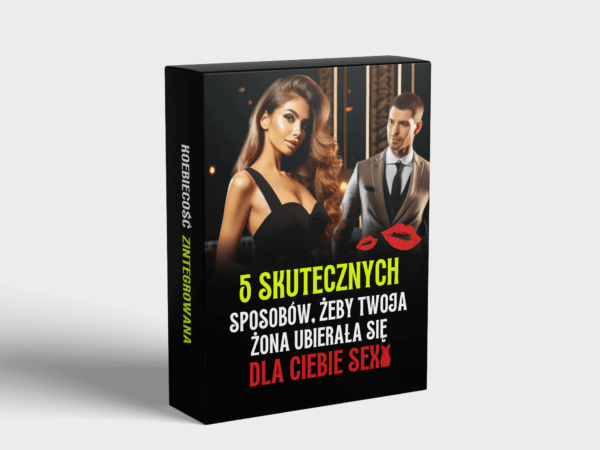 5 skutecznych sposobów, żeby Twoja żona ubierała się dla Ciebie sexy